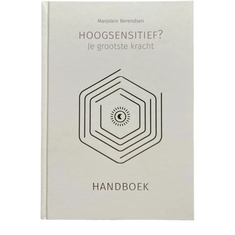 Handboek: Hoogsensitief? Je grootste kracht