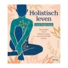 Boek: Holistisch leven voor beginners